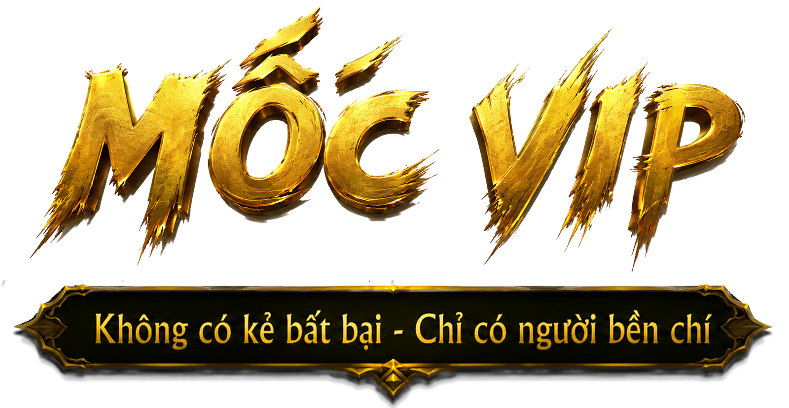 Mốc VIP - Không có kẻ bất bại, chỉ có người bền chí